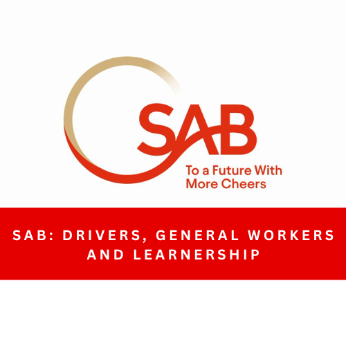 SAB: Drivers, General Workers And Learnership
